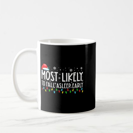 Most Likely To Fall Asleep Early Funny Christmas H Kaffeetasse (Links)