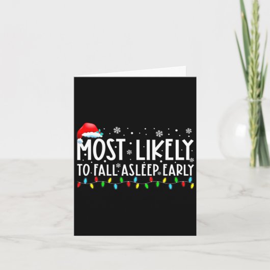Most Likely To Fall Asleep Early Funny Christmas H Karte (Vorderseite)