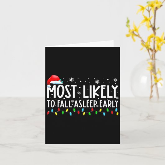 Most Likely To Fall Asleep Early Funny Christmas H Karte (Gelbe Blume)