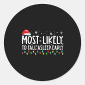 Most Likely To Fall Asleep Early Funny Christmas H Runder Aufkleber (Vorderseite)