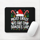 Most Likely To Fart On Santa’s Lap Family Matching Mousepad (Mit Mouse)