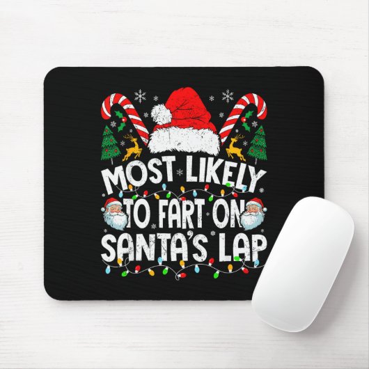 Most Likely To Fart On Santa’s Lap Family Matching Mousepad (Mit Mouse)