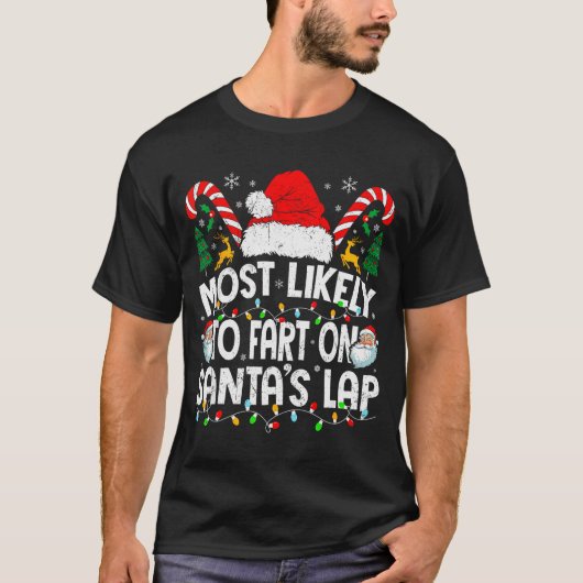 Most Likely To Fart On Santa’s Lap Family Matching T-Shirt (Vorderseite)