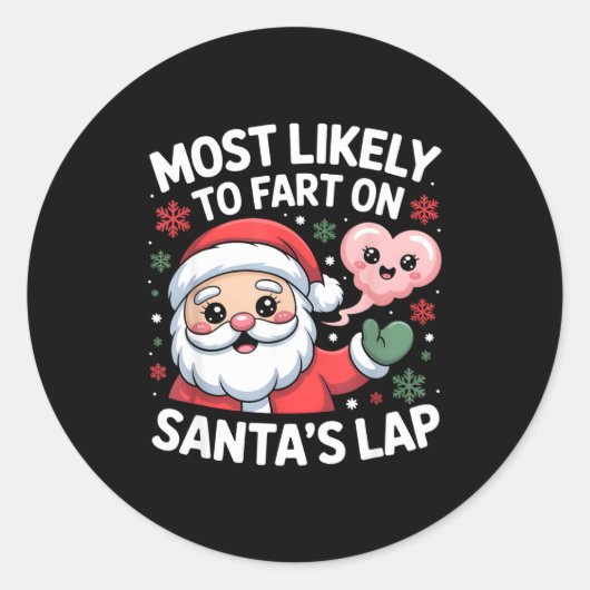 Most Likely To Fart On Santa’s Lap Funny Christmas Runder Aufkleber (Vorderseite)