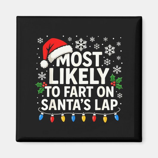 Most Likely To Fart On Santa’s Lap Funny Family Ch Magnet (Vorne)
