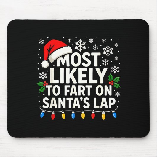 Most Likely To Fart On Santa’s Lap Funny Family Ch Mousepad (Vorne)