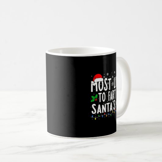 Most Likely To Fart On Santa's Lap Christmas Kaffeetasse (VorderseiteRechts)