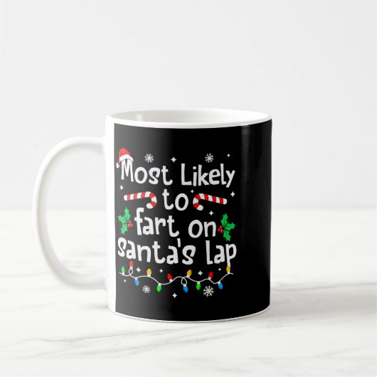 Most Likely To Fart On Santa's Lap Christmas Match Kaffeetasse (Links)