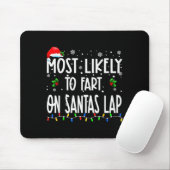 Most Likely To Fart On Santa's Lap Christmas Match Mousepad (Mit Mouse)