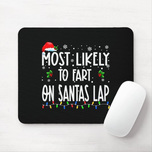Most Likely To Fart On Santa's Lap Christmas Match Mousepad (Mit Mouse)