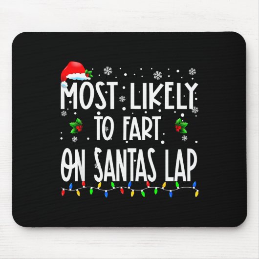Most Likely To Fart On Santa's Lap Christmas Match Mousepad (Vorne)