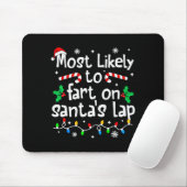 Most Likely To Fart On Santa's Lap Christmas Match Mousepad (Mit Mouse)