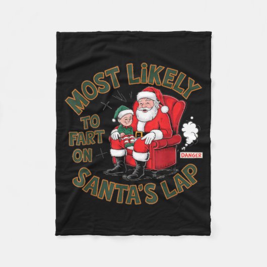 Most Likely To Fart On Santa's Lap Elf Christmas B Fleecedecke (Vorderseite)