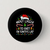 Most Likely To Fart On Santa's Lap Family Christma Button (Vorderseite)