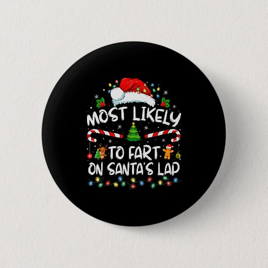 Most Likely To Fart On Santa's Lap Family Christma Button (Vorderseite)