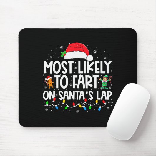 Most Likely To Fart On Santa's Lap Family Christma Mousepad (Mit Mouse)