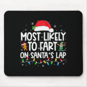 Most Likely To Fart On Santa's Lap Family Christma Mousepad (Vorne)