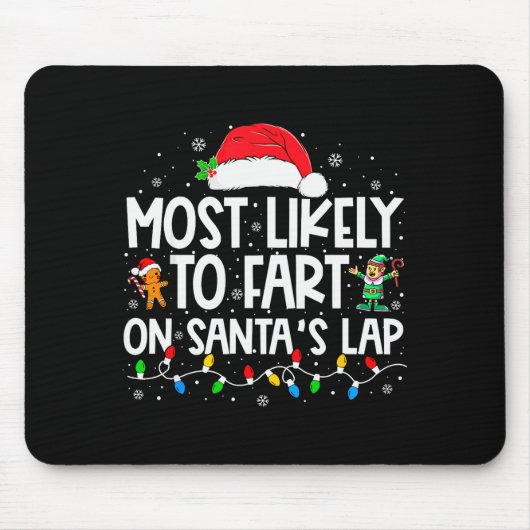 Most Likely To Fart On Santa's Lap Family Christma Mousepad (Vorne)