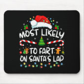 Most Likely To Fart On Santa's Lap Family Christma Mousepad (Vorne)