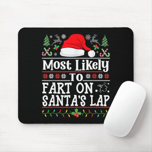Most Likely To Fart On Santa's Lap Family Christma Mousepad (Mit Mouse)