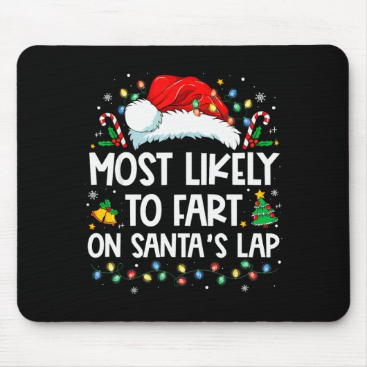 Most Likely To Fart On Santa's Lap Family Christma Mousepad (Vorne)