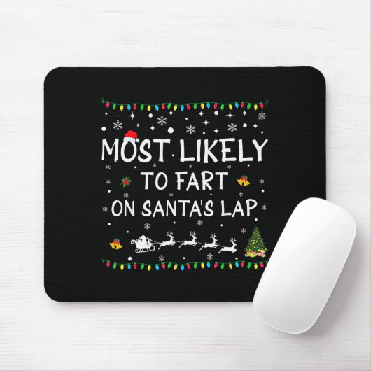 Most Likely To Fart On Santa's Lap Family Christma Mousepad (Mit Mouse)