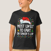 Most Likely To Fart On Santa's Lap Family Christma T-Shirt (Vorderseite)
