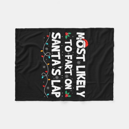 Most Likely To Fart On Santa's Lap Family Matching Fleecedecke (Vorderseite (Horizontal))