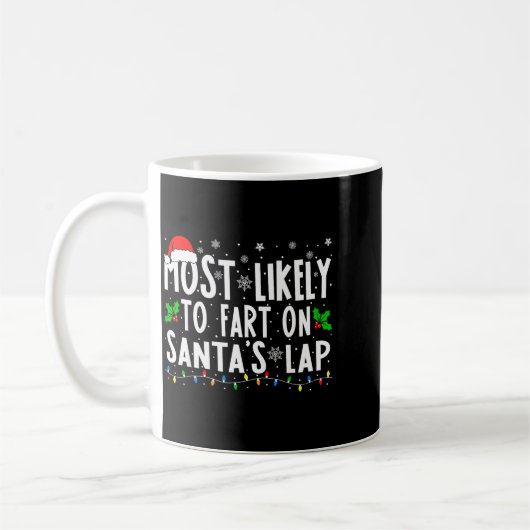 Most Likely To Fart On Santa's Lap Family Matching Kaffeetasse (Links)