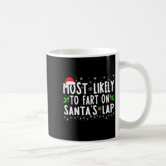 Most Likely To Fart On Santa's Lap Family Matching Kaffeetasse (Rechts)