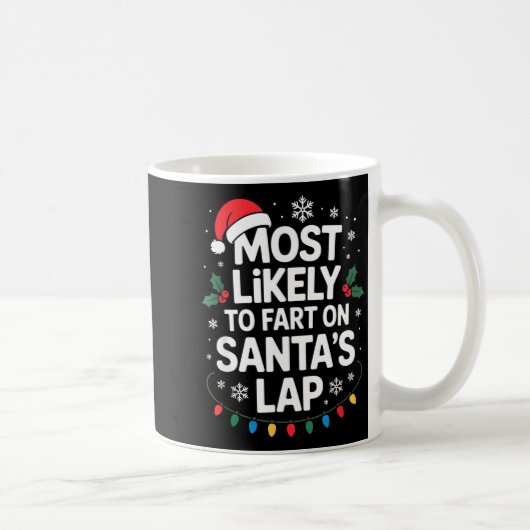 Most Likely To Fart On Santa's Lap Family Matching Kaffeetasse (Rechts)
