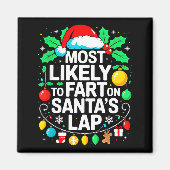 Most Likely To Fart On Santa's Lap Family Matching Magnet (Vorne)
