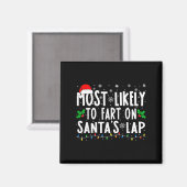 Most Likely To Fart On Santas Lap Family Matching  Magnet (Vorderseite/Rückseite)