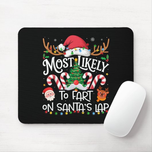 Most Likely To Fart On Santa's Lap Family Matching Mousepad (Mit Mouse)