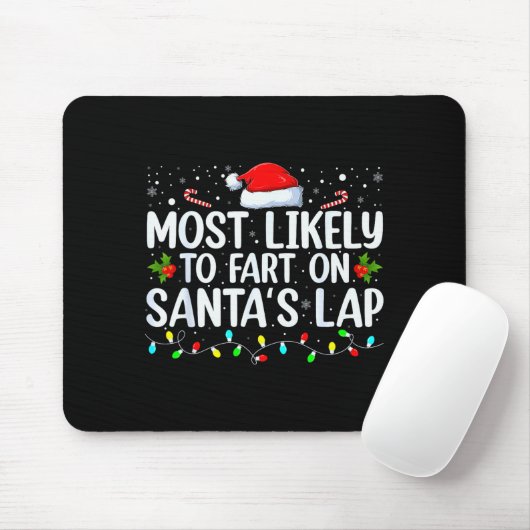 Most Likely To Fart On Santa's Lap Family Matching Mousepad (Mit Mouse)
