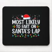 Most Likely To Fart On Santa's Lap Family Matching Mousepad (Vorne)