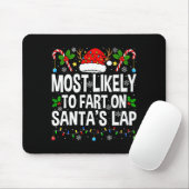 Most Likely To Fart On Santa's Lap Family Matching Mousepad (Mit Mouse)