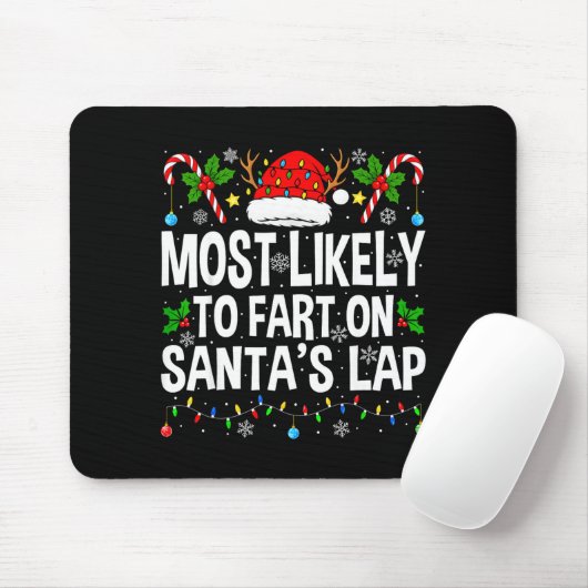 Most Likely To Fart On Santa's Lap Family Matching Mousepad (Mit Mouse)