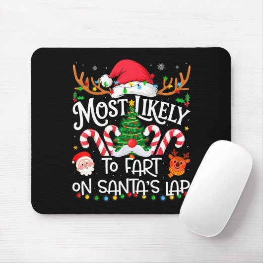 Most Likely To Fart On Santa's Lap Family Matching Mousepad (Mit Mouse)