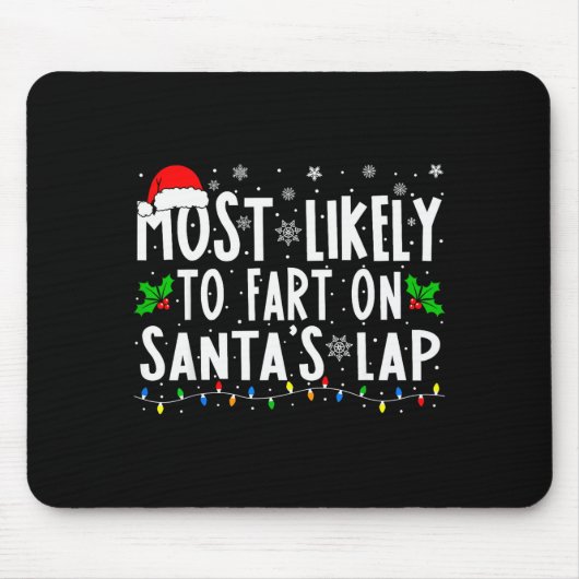Most Likely To Fart On Santa's Lap Family Matching Mousepad (Vorne)