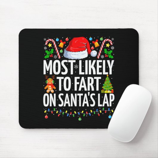 Most Likely To Fart On Santa's Lap Family Matching Mousepad (Mit Mouse)