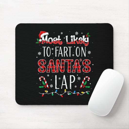 Most Likely To Fart On Santa's Lap Family Matching Mousepad (Mit Mouse)