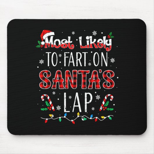 Most Likely To Fart On Santa's Lap Family Matching Mousepad (Vorne)