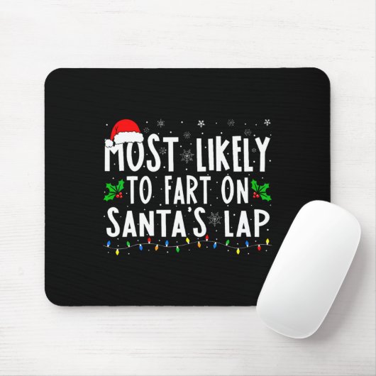Most Likely To Fart On Santas Lap Family Matching  Mousepad (Mit Mouse)