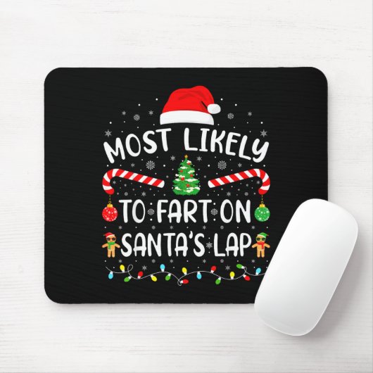 Most Likely To Fart On Santa's Lap Family Matching Mousepad (Mit Mouse)