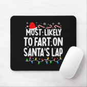 Most Likely To Fart On Santa's Lap Family Matching Mousepad (Mit Mouse)