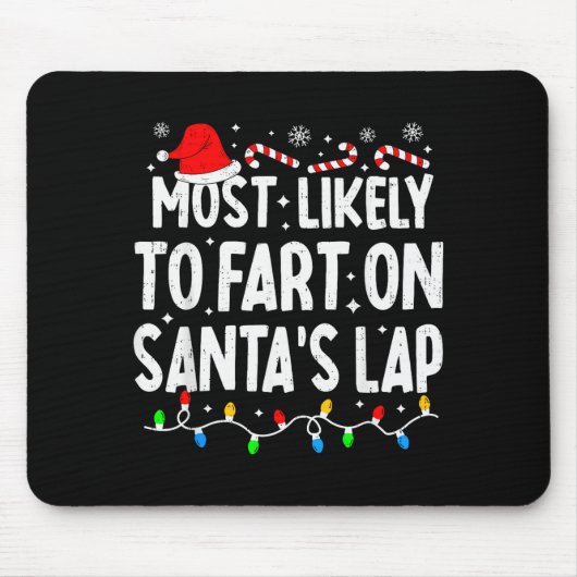 Most Likely To Fart On Santa's Lap Family Matching Mousepad (Vorne)