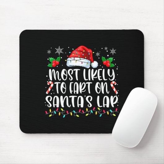 Most Likely To Fart On Santa's Lap Family Matching Mousepad (Mit Mouse)