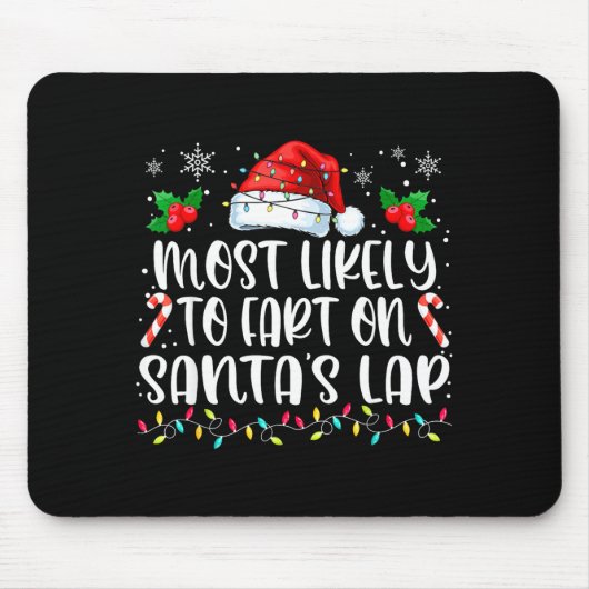 Most Likely To Fart On Santa's Lap Family Matching Mousepad (Vorne)