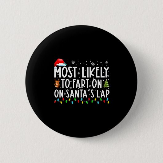 Most Likely To Fart On Santas Lap Funny Christmas Button (Vorderseite)
